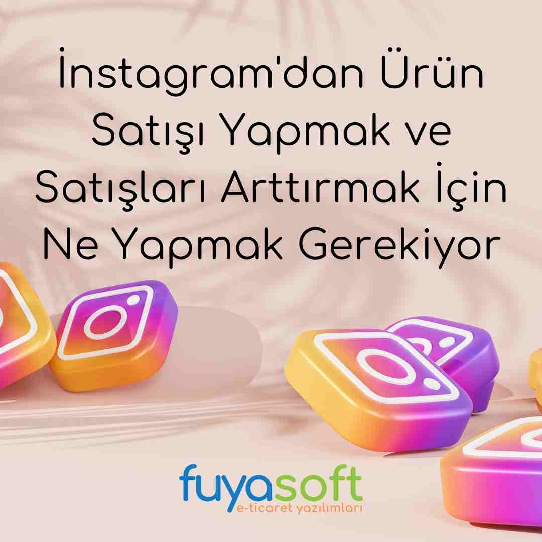 Instagram'dan Satış Yapma Teknikleri ve Satış Artırma